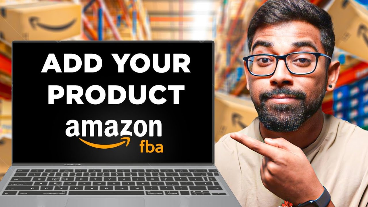 Amazon FBA: How To List A Product On Amazon Seller Central (Beginner Tutorial)